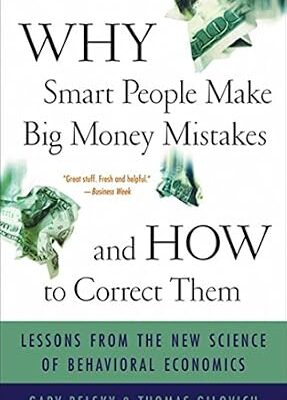 خرید و دانلود نسخه کامل کتاب Why Smart People Make Big Money Mistakes and How to Correct Them: Lessons from the Life-Changing Science of Behavioral Economics