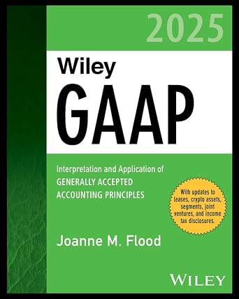 خرید و دانلود نسخه کامل کتاب Wiley GAAP 2025: Interpretation and Application of Generally Accepted Accounting Principles (Wiley Regulatory Reporting)_6a66467793b4c.jpeg خرید و دانلود نسخه کامل کتاب Wiley GAAP 2025: Interpretation and Application of Generally Accepted Accounting Principles (Wiley Regulatory Reporting)