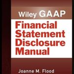 خرید و دانلود نسخه کامل کتاب Wiley GAAP: Financial Statement Disclosure Manual (Wiley Regulatory Reporting)