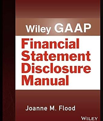 خرید و دانلود نسخه کامل کتاب Wiley GAAP: Financial Statement Disclosure Manual (Wiley Regulatory Reporting)