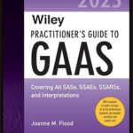 خرید و دانلود نسخه کامل کتاب Wiley Practitioner’s Guide to GAAS 2023: Covering All SASs, SSAEs, SSARSs, and Interpretations (Wiley Regulatory Reporting)