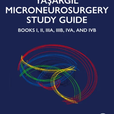 خرید و دانلود نسخه کامل کتاب 
Yasargil Microneurosurgery Study Guide: Books I, II, IIIA, IIIB, IVA, and IVB