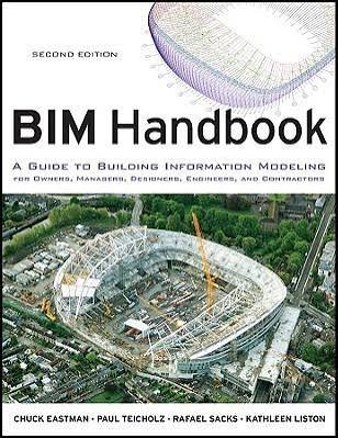 خرید و دانلود نسخه کامل کتاب BIM Handbook: A Guide to Building Information Modeling for Owners, Managers, Designers, Engineers and Contractors 2nd edition