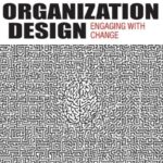 خرید و دانلود نسخه کامل کتاب Organization Design: Engaging with Change 2nd edition - Pdf