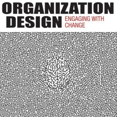 خرید و دانلود نسخه کامل کتاب Organization Design: Engaging with Change 2nd edition - Pdf