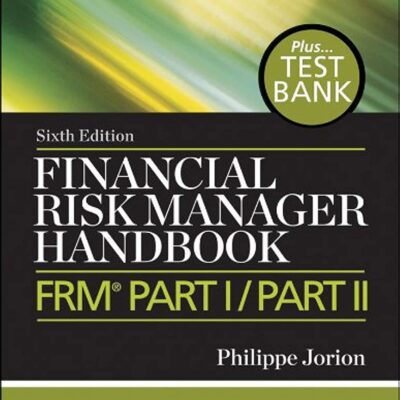خرید و دانلود نسخه کامل کتاب Financial Risk Manager Handbook, + Test Bank: FRM Part I / Part II (Wiley Finance) 6th edition