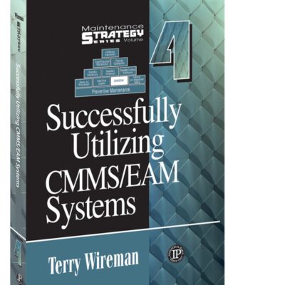 خرید و دانلود نسخه کامل کتاب Successfully Utilizing CMMS/EAM Systems - Maintenance Strategy Series volume 4 + pdf