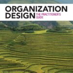 خرید و دانلود نسخه کامل کتاب Organization Design: The Practitioner’s Guide third edition - Pdf