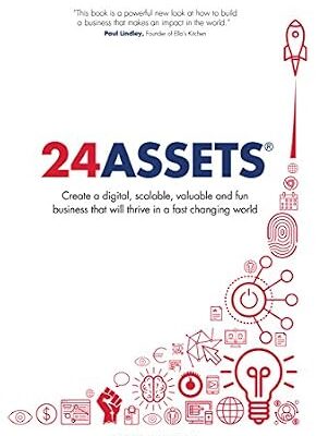 خرید و دانلود نسخه کامل کتاب 24 Assets: Create a digital, scalable, valuable and fun business that will thrive in a fast changing world