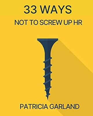 خرید و دانلود نسخه کامل کتاب 33 Ways Not to Screw Up HR