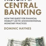 خرید و دانلود نسخه کامل کتاب A Brief History of Central Banking: How the Quest for Financial Stability Led to Unconventional Monetary Practices