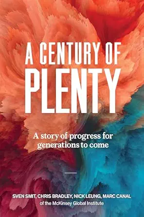 خرید و دانلود نسخه کامل کتاب A Century of Plenty: A Story of Progress for Generations to Come_6a6e09470d626.webp خرید و دانلود نسخه کامل کتاب A Century of Plenty: A Story of Progress for Generations to Come