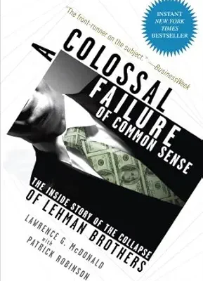 خرید و دانلود نسخه کامل کتاب A Colossal Failure of Common Sense: The Inside Story of the Collapse of Lehman Brothers