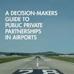 خرید و دانلود نسخه کامل کتاب A Decision-Makers Guide to Public Private Partnerships in Airports