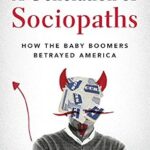 خرید و دانلود نسخه کامل کتاب A Generation of Sociopaths: How the Baby Boomers Betrayed America