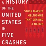 خرید و دانلود نسخه کامل کتاب A History of the United States in Five Crashes: Stock Market Meltdowns That Defined a Nation Kindle Edition