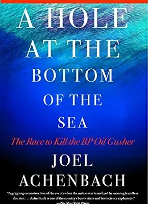 خرید و دانلود نسخه کامل کتاب A Hole at the Bottom of the Sea: The Race to Kill the BP Oil Gusher