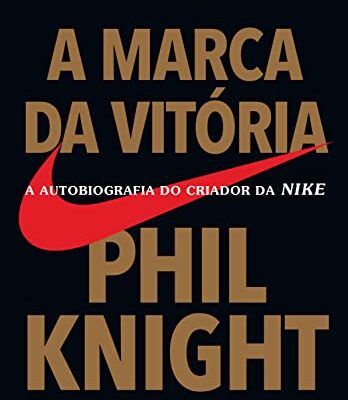 خرید و دانلود نسخه کامل کتاب A marca da vitória: A autobiografia do criador da NIKE (Portuguese Edition) Kindle Edition