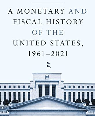 خرید و دانلود نسخه کامل کتاب A Monetary and Fiscal History of the United States, 1961–2021 Kindle Edition