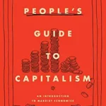 خرید و دانلود نسخه کامل کتاب A People’s Guide to Capitalism: An Introduction to Marxist Economics