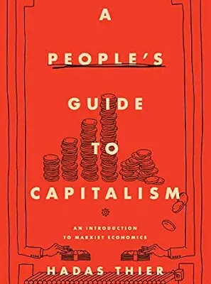 خرید و دانلود نسخه کامل کتاب A People’s Guide to Capitalism: An Introduction to Marxist Economics