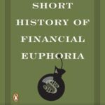 خرید و دانلود نسخه کامل کتاب A Short History of Financial Euphoria (Penguin Business)