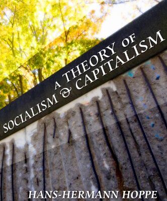 خرید و دانلود نسخه کامل کتاب A Theory of Socialism and Capitalism (LvMI) Kindle Edition