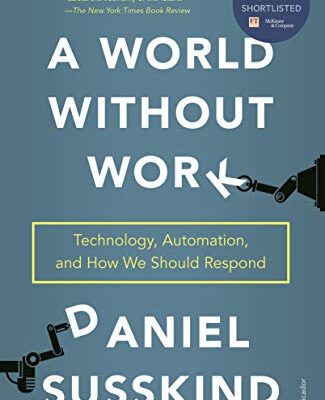 خرید و دانلود نسخه کامل کتاب A World Without Work: Technology, Automation, and How We Should Respond Kindle Edition
