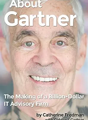خرید و دانلود نسخه کامل کتاب About Gartner: The Making of a Billion-Dollar IT Advisory Firm