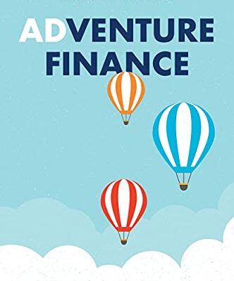 خرید و دانلود نسخه کامل کتاب Adventure Finance: How to Create a Funding Journey That Blends Profit and Purpose 1st ed. 2021 Edition