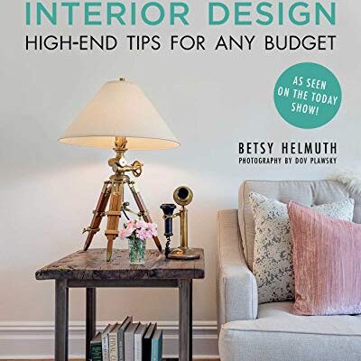 خرید و دانلود نسخه کامل کتاب Affordable Interior Design: High-End Tips for Any Budget Kindle Edition