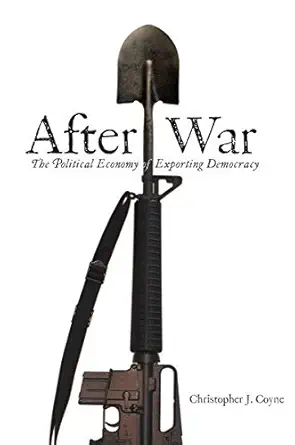 خرید و دانلود نسخه کامل کتاب After War: The Political Economy of Exporting Democracy_6a6f6fe2a0d38.webp خرید و دانلود نسخه کامل کتاب After War: The Political Economy of Exporting Democracy