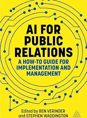 خرید و دانلود نسخه کامل کتاب AI for Public Relations: A How-To Guide for Implementation and Management