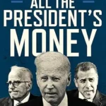 خرید و دانلود نسخه کامل کتاب All the President’s Money: Investigating the Secret Foreign Schemes That Made the Biden Family Rich