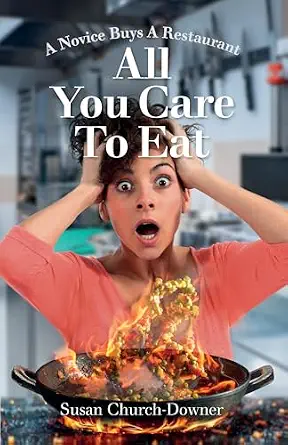 خرید و دانلود نسخه کامل کتاب All You Care to Eat: A Novice Buys a Restaurant_6a7d4bb152c67.webp خرید و دانلود نسخه کامل کتاب All You Care to Eat: A Novice Buys a Restaurant