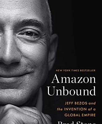 خرید و دانلود نسخه کامل کتاب Amazon Unbound: Jeff Bezos and the Invention of a Global Empire Kindle Edition