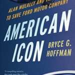 خرید و دانلود نسخه کامل کتاب American Icon: Alan Mulally and the Fight to Save Ford Motor Company Kindle Edition