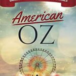 خرید و دانلود نسخه کامل کتاب American OZ: An Astonishing Year Inside Traveling Carnivals at State Fairs & Festivals: Hitchhiking From California to New York, Alaska to Mexico