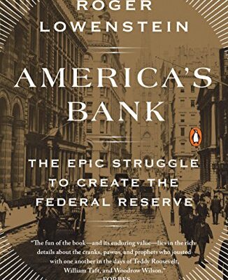خرید و دانلود نسخه کامل کتاب America’s Bank: The Epic Struggle to Create the Federal Reserve Kindle Edition