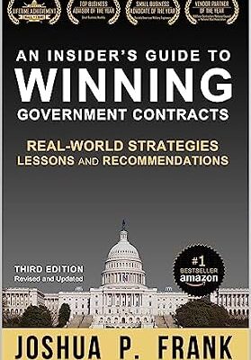 خرید و دانلود نسخه کامل کتاب An Insider’s Guide to Winning Government Contracts: Real-World Strategies, Lessons, and Recommendations