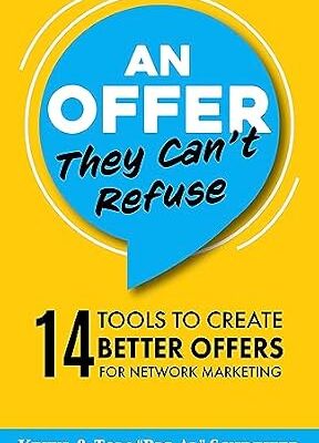 خرید و دانلود نسخه کامل کتاب An Offer They Can’t Refuse: 14 Tools to Create Better Offers for Network Marketing