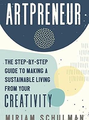 خرید و دانلود نسخه کامل کتاب Artpreneur: The Step-by-Step Guide to Making a Sustainable Living From Your Creativity