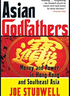 خرید و دانلود نسخه کامل کتاب Asian Godfathers: Money and Power in Hong Kong and Southeast Asia