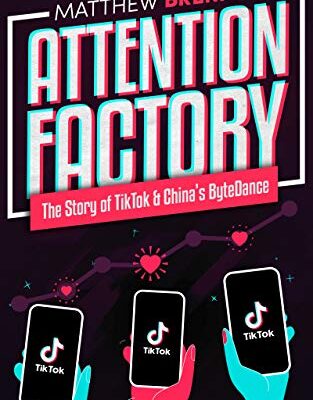 خرید و دانلود نسخه کامل کتاب Attention Factory: The Story of TikTok and China’s ByteDance Kindle Edition