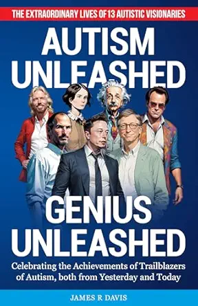 خرید و دانلود نسخه کامل کتاب AUTISM UNLEASHED, GENIUS UNLEASHED: THE EXTRAORDINARY LIVES OF 13 AUTISTIC VISIONARIES_6a6fd4e669dc0.webp خرید و دانلود نسخه کامل کتاب AUTISM UNLEASHED, GENIUS UNLEASHED: THE EXTRAORDINARY LIVES OF 13 AUTISTIC VISIONARIES