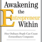 خرید و دانلود نسخه کامل کتاب Awakening the Entrepreneur Within: How Ordinary People Can Create Extraordinary Companies Kindle Edition
