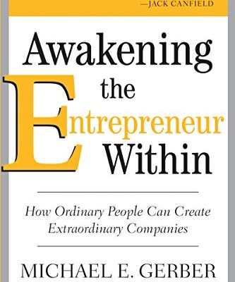 خرید و دانلود نسخه کامل کتاب Awakening the Entrepreneur Within: How Ordinary People Can Create Extraordinary Companies Kindle Edition