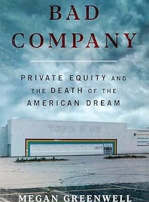 خرید و دانلود نسخه کامل کتاب Bad Company: Private Equity and the Death of the American Dream