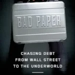 خرید و دانلود نسخه کامل کتاب Bad Paper: Chasing Debt from Wall Street to the Underworld