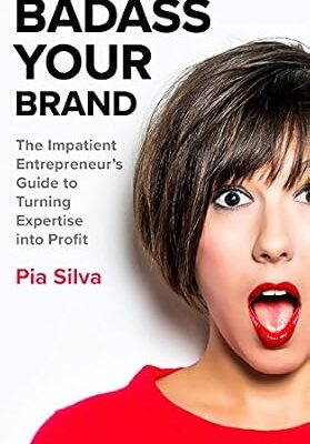 خرید و دانلود نسخه کامل کتاب Badass Your Brand: The Impatient Entrepreneur’s Guide to Turning Expertise into Profit
